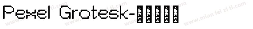 Pexel Grotesk字体转换